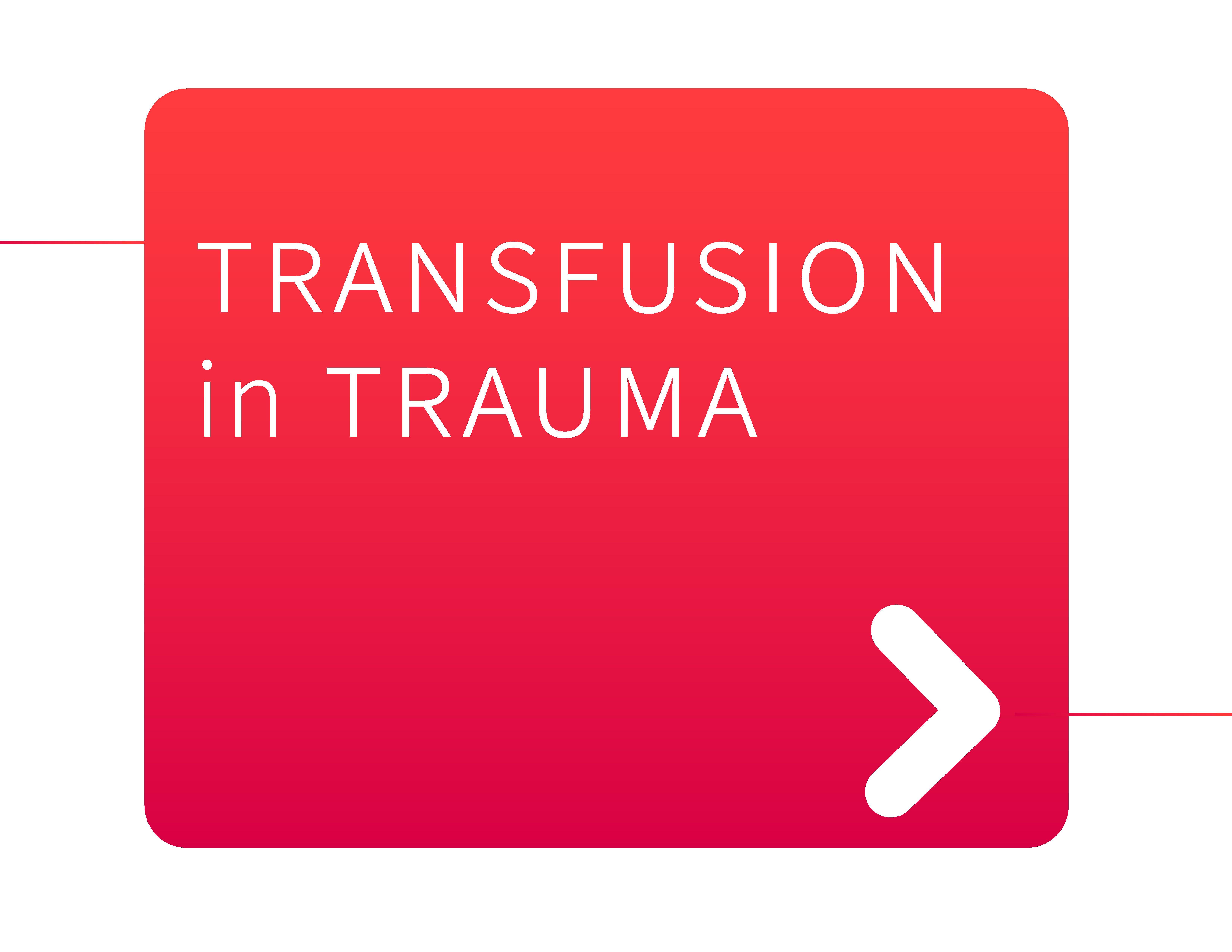 Transfusion in Trauma Meeting